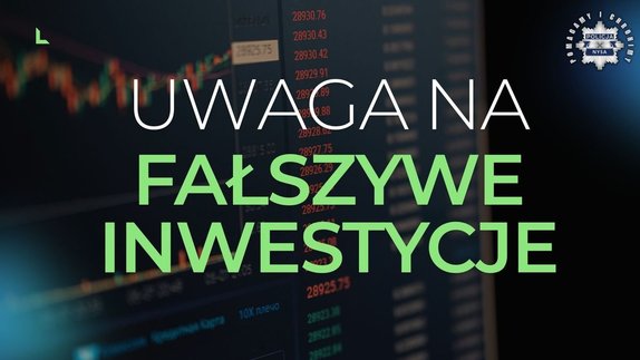 zdjęcie: plakat z napisem o treści Uwaga na fałszywe inwestycje