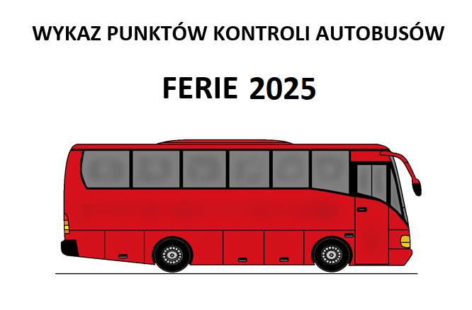 zdjęcie kolorowe: grafika przedstawiająca autobus i napis Wykaz punktów kontroli autobusów Ferie 2025