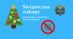 błękitna tablica z napisem &quot;Świąteczne zakupy – bezpiecznie i zgodnie z obostrzeniami&quot; oraz graficznym wyobrażeniem choinki, przekreślonym znaczkiem koronawirusa oraz policyjną gwiazdą