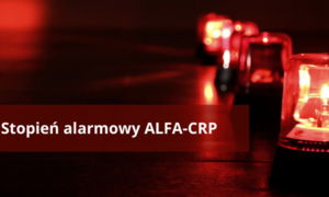 Zdjęcie informujące o stopniu alarmowym ALFA-CRP na terenie całego kraju
