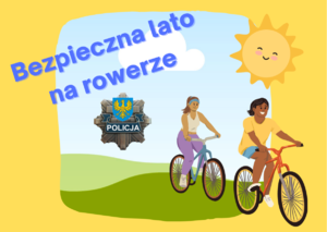 graficzne wyobrażenie dwóch rowerzystów jadących na łące, w górze napis bezpieczne lato na rowerze