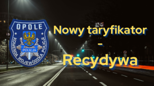 nocna ulica miasta z policyjna naszywką i napisem nowy taryfikator - recydywa