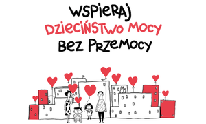 zdjęcie kolorowe: plakat kampanii &quot;Dzieciństwo bez przemocy&quot;