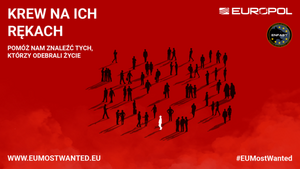 zdjęcie kolorowe: plakat informujący o kampania Europolu i sieci ENFAST "Krew na ich rękach"