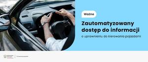 zdjęcie kolorowe: plakat informujący o zautomatyzowanym dostępie do informacji o uprawnieniach do kierowania pojazdami