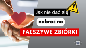 grafika z opisem jak nie dać się nabrać na fałszywe zbiórki