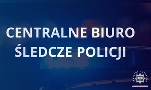 zdjęcie: plansza z napisem centralne biuro śledcze policji