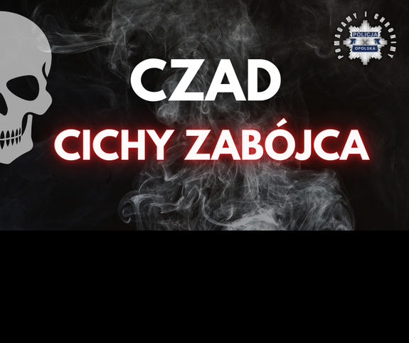 Czad - cichy zabójca. Bądź ostrożny!